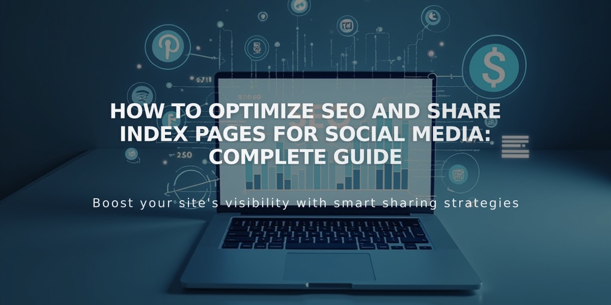 How to Optimize SEO and Share Index Pages for Social Media: Complete Guide