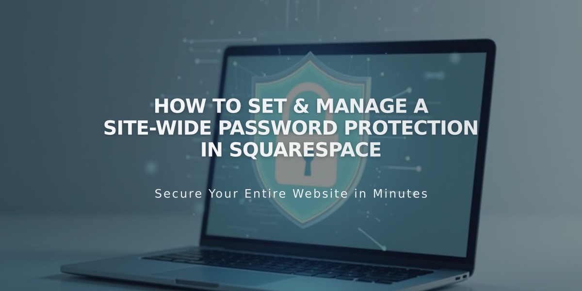 How to Set & Manage a Site-Wide Password Protection in Squarespace