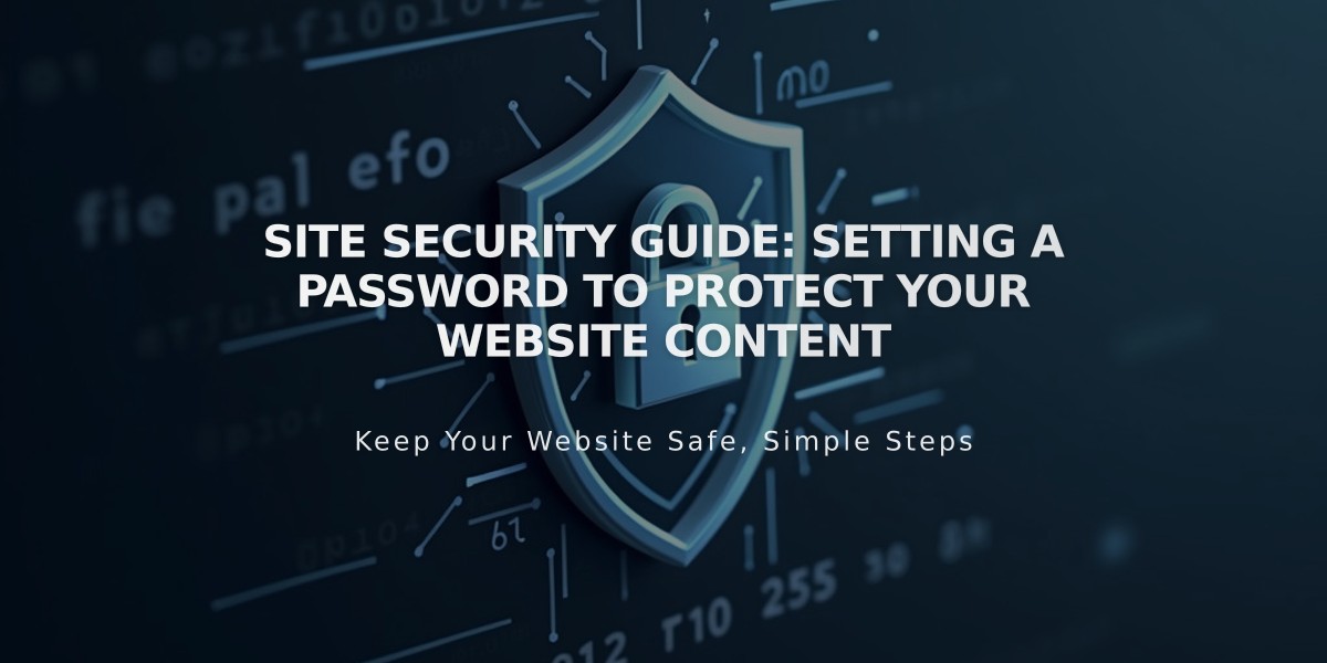 Site Security Guide: Setting a Password to Protect Your Website Content