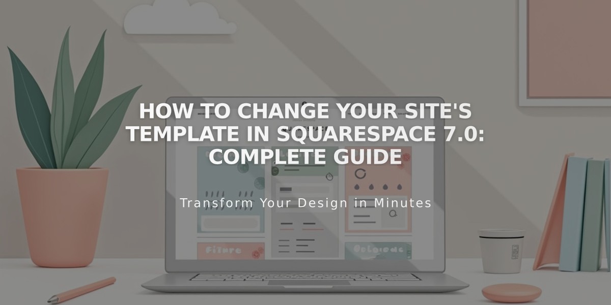 How to Change Your Site's Template in Squarespace 7.0: Complete Guide