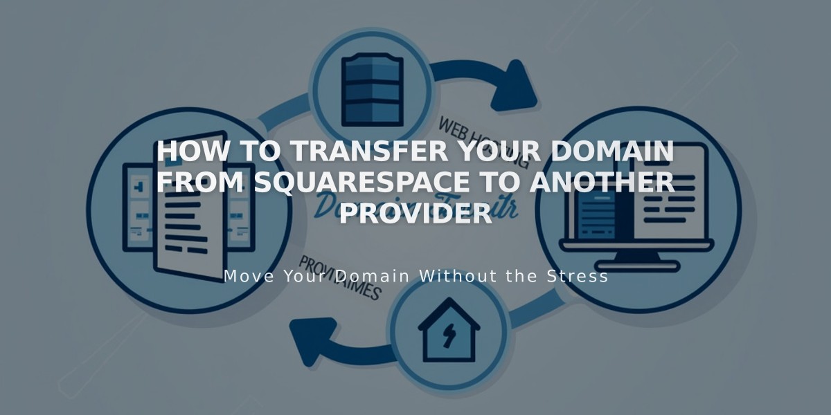 How to Transfer Your Domain from Squarespace to Another Provider