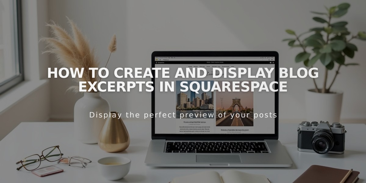 How to Create and Display Blog Excerpts in Squarespace