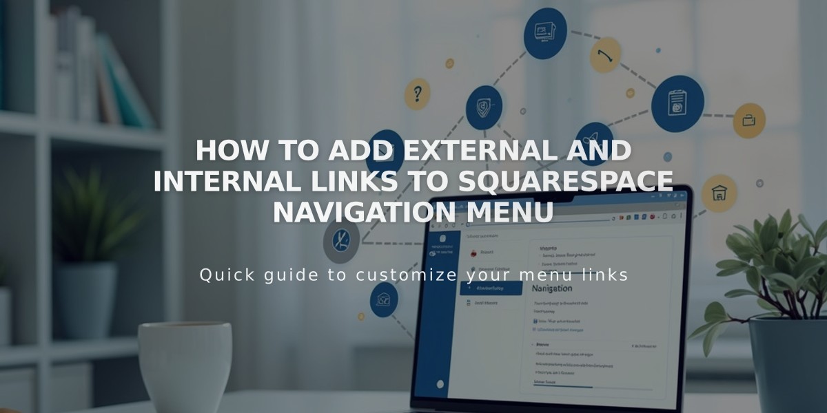 How to Add External and Internal Links to Squarespace Navigation Menu