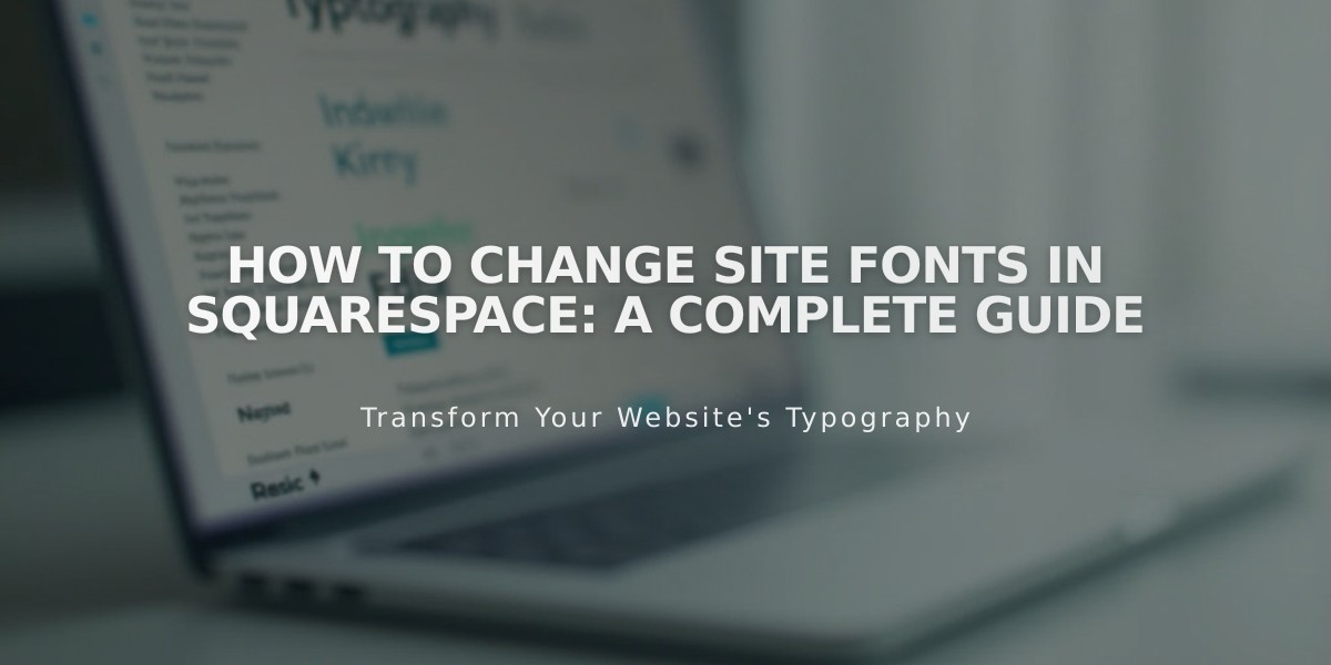 How to Change Site Fonts in Squarespace: A Complete Guide