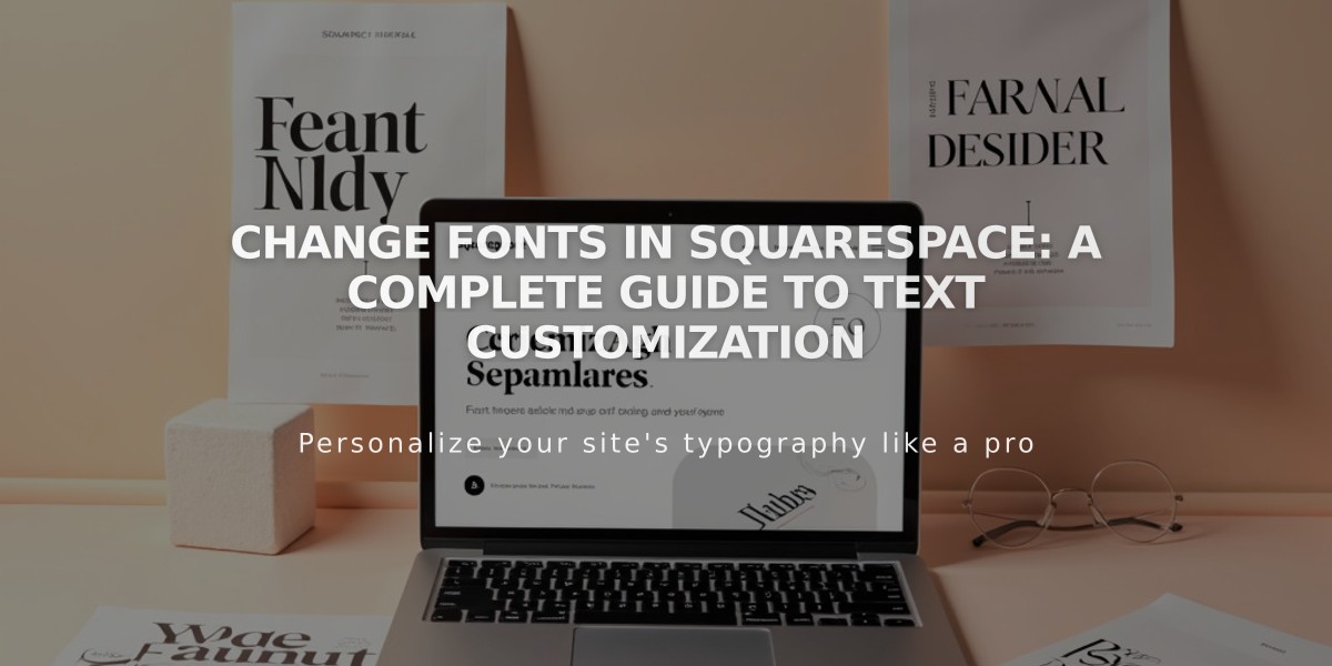 Change Fonts in Squarespace: A Complete Guide to Text Customization