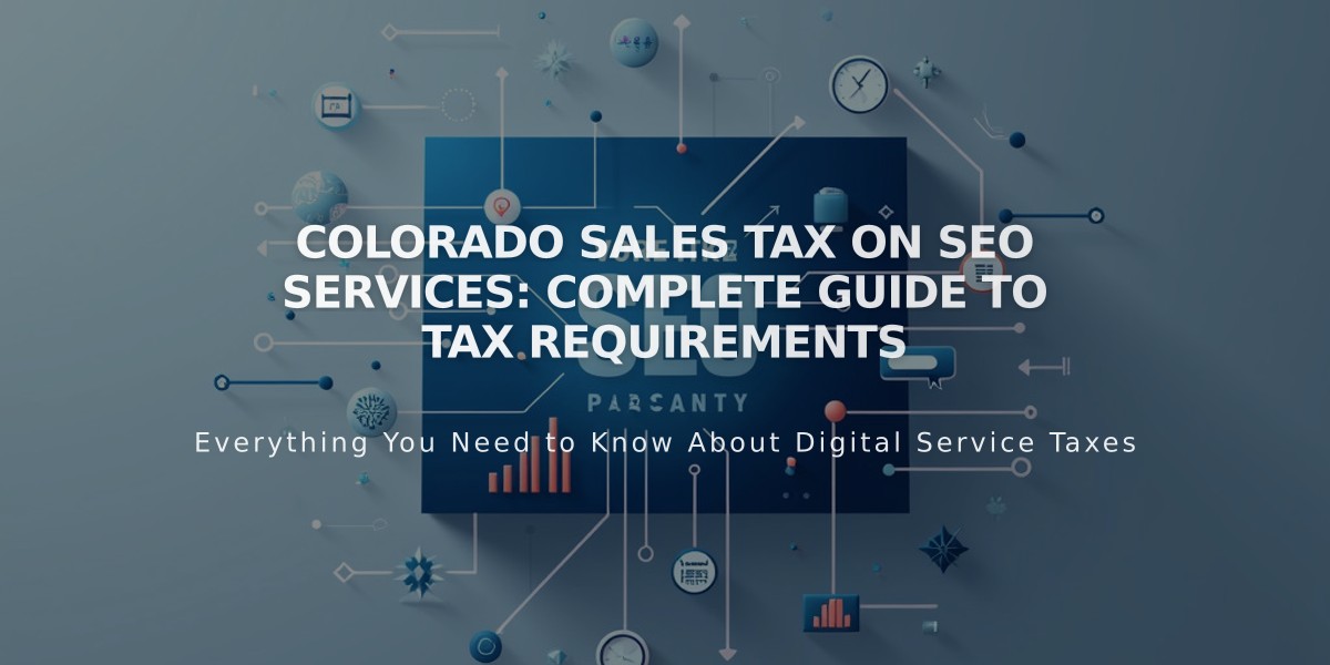 Colorado Sales Tax on SEO Services: Complete Guide to Tax Requirements