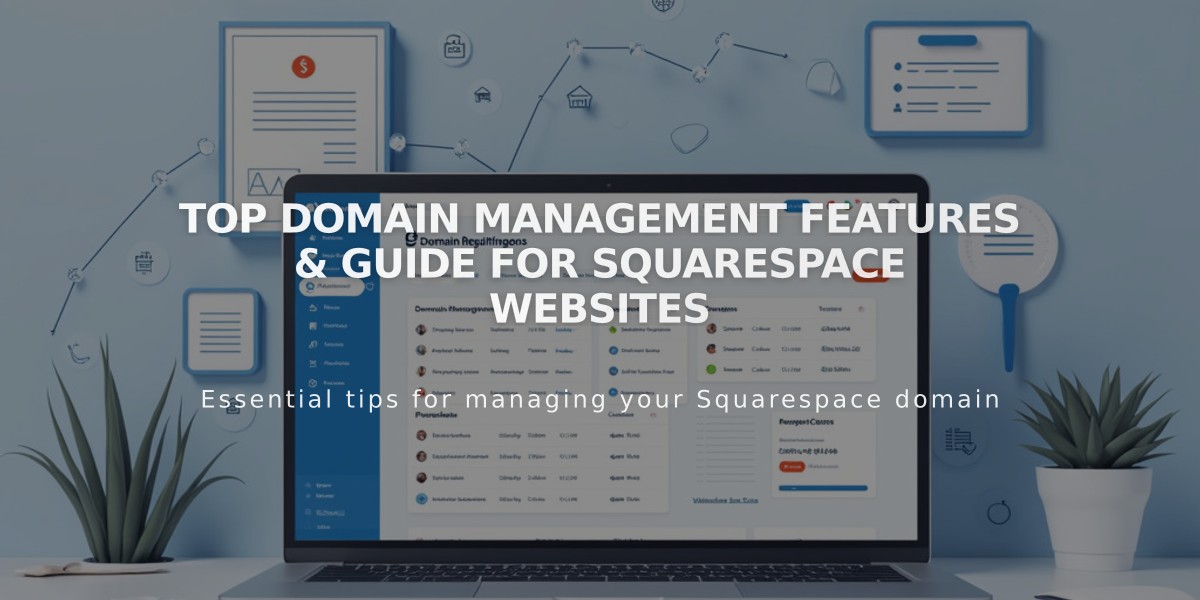 Top Domain Management Features & Guide for Squarespace Websites