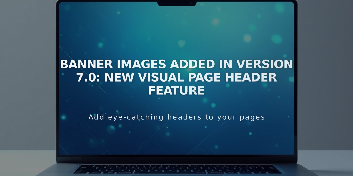 Banner Images Added in Version 7.0: New Visual Page Header Feature