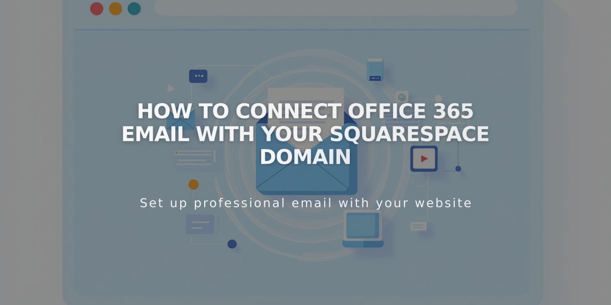 How to Connect Office 365 Email with Your Squarespace Domain