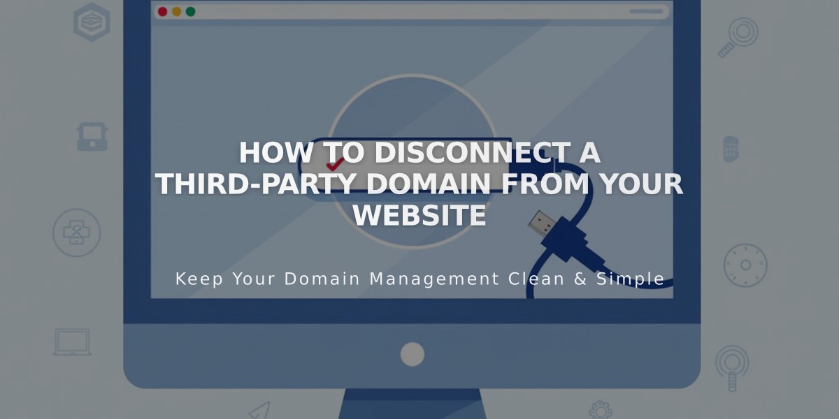 How to Disconnect a Third-Party Domain from Your Website