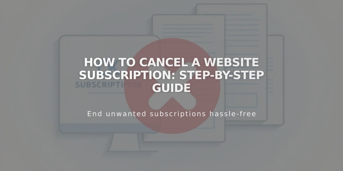 How to Cancel a Website Subscription: Step-by-Step Guide