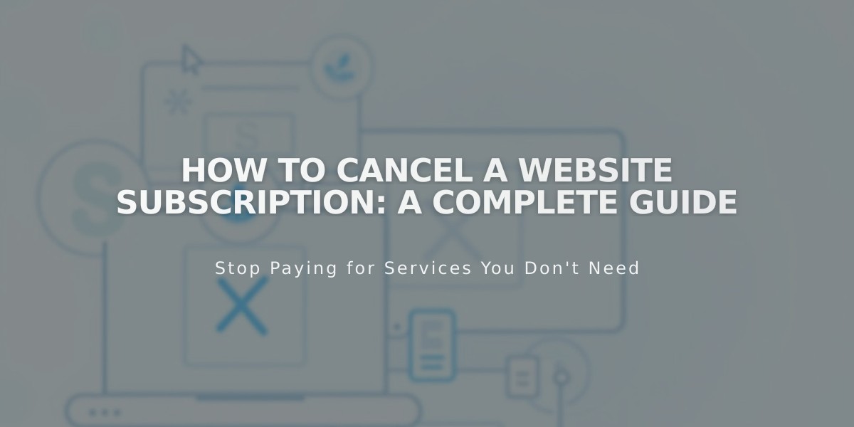 How to Cancel a Website Subscription: A Complete Guide