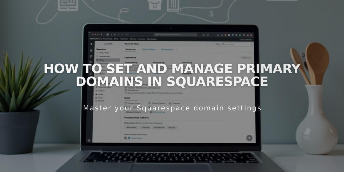 How to Set and Manage Primary Domains in Squarespace