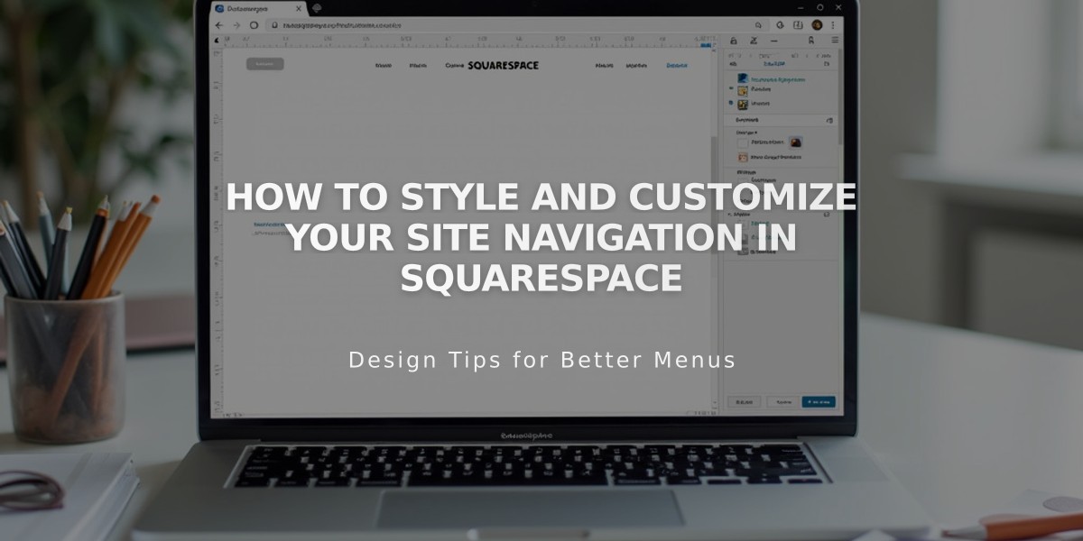 How to Style and Customize Your Site Navigation in Squarespace