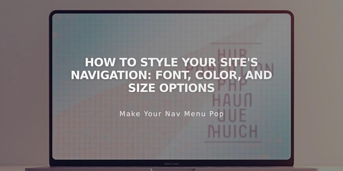 How to Style Your Site's Navigation: Font, Color, and Size Options