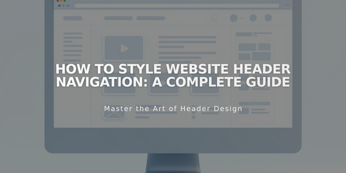 How to Style Website Header Navigation: A Complete Guide