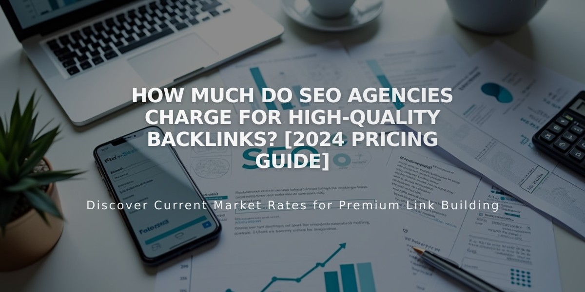 How Much Do SEO Agencies Charge for High-Quality Backlinks? [2024 Pricing Guide]