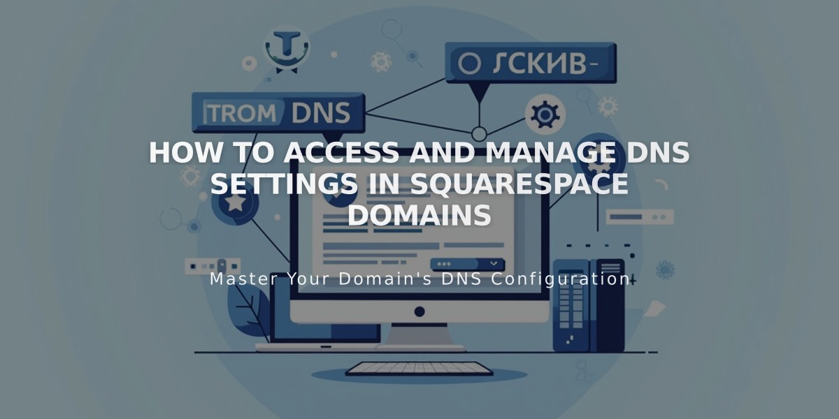 How to Access and Manage DNS Settings in Squarespace Domains