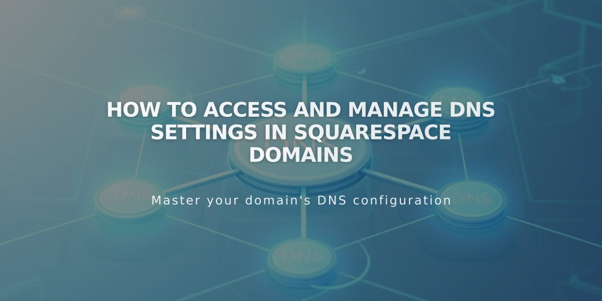 How to Access and Manage DNS Settings in Squarespace Domains