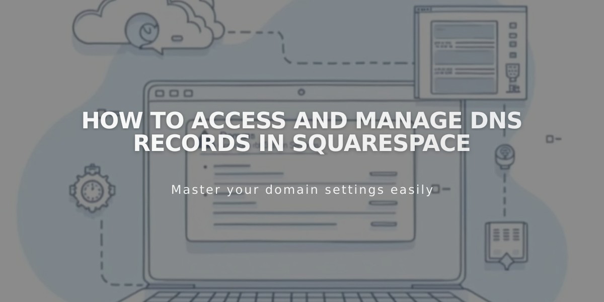 How to Access and Manage DNS Records in Squarespace