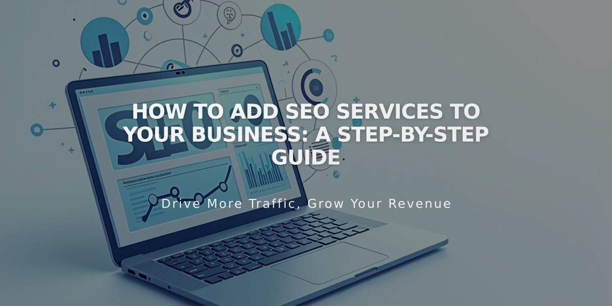 How to Add SEO Services to Your Business: A Step-by-Step Guide