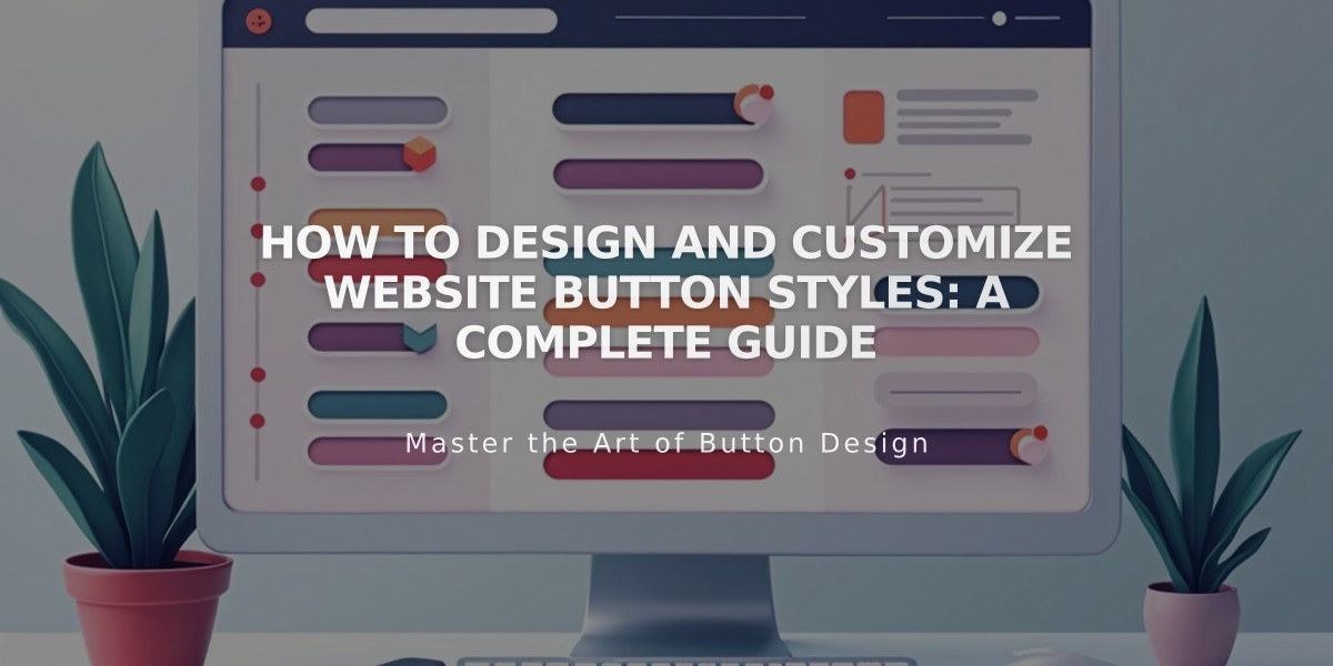 How to Design and Customize Website Button Styles: A Complete Guide