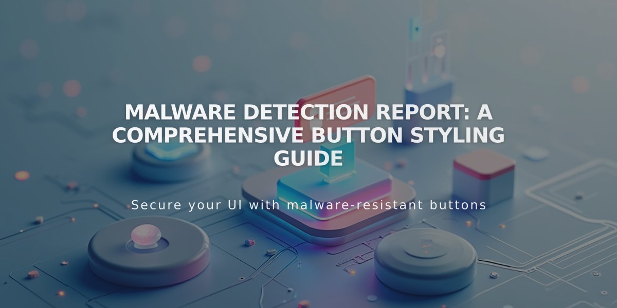 Malware Detection Report: A Comprehensive Button Styling Guide