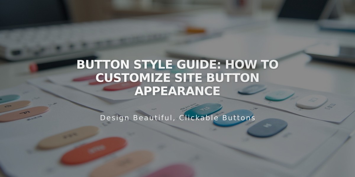 Button Style Guide: How to Customize Site Button Appearance