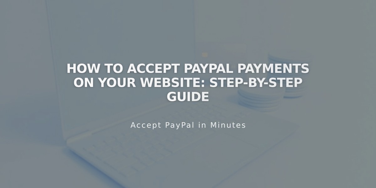 How to Accept PayPal Payments on Your Website: Step-by-Step Guide