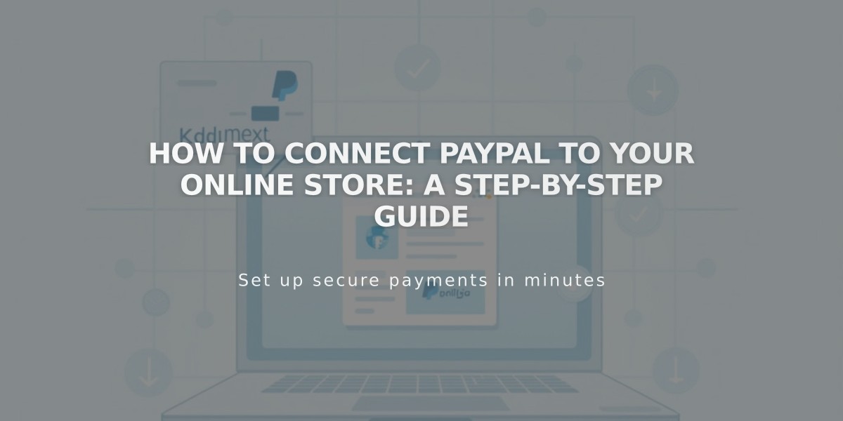 How to Connect PayPal to Your Online Store: A Step-by-Step Guide