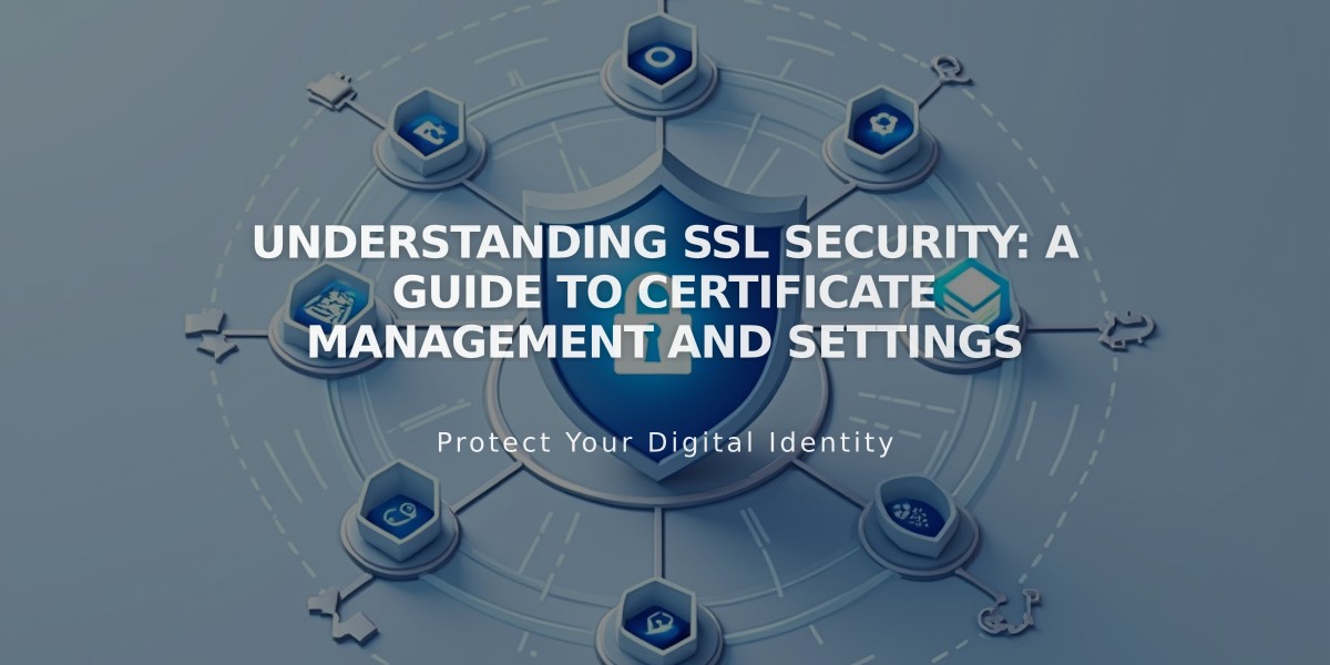 Understanding SSL Security: A Guide to Certificate Management and Settings