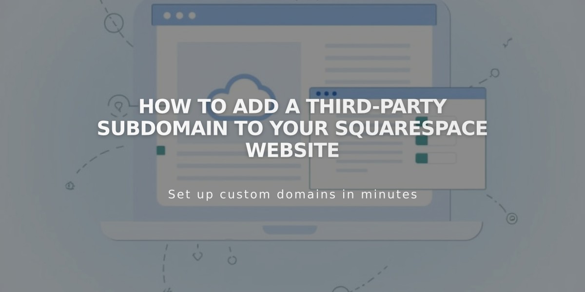 How to Add a Third-Party Subdomain to Your Squarespace Website