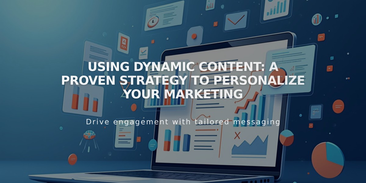 Using Dynamic Content: A Proven Strategy to Personalize Your Marketing