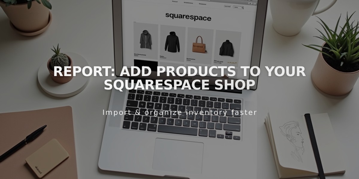 Report: Add Products to Your Squarespace Shop