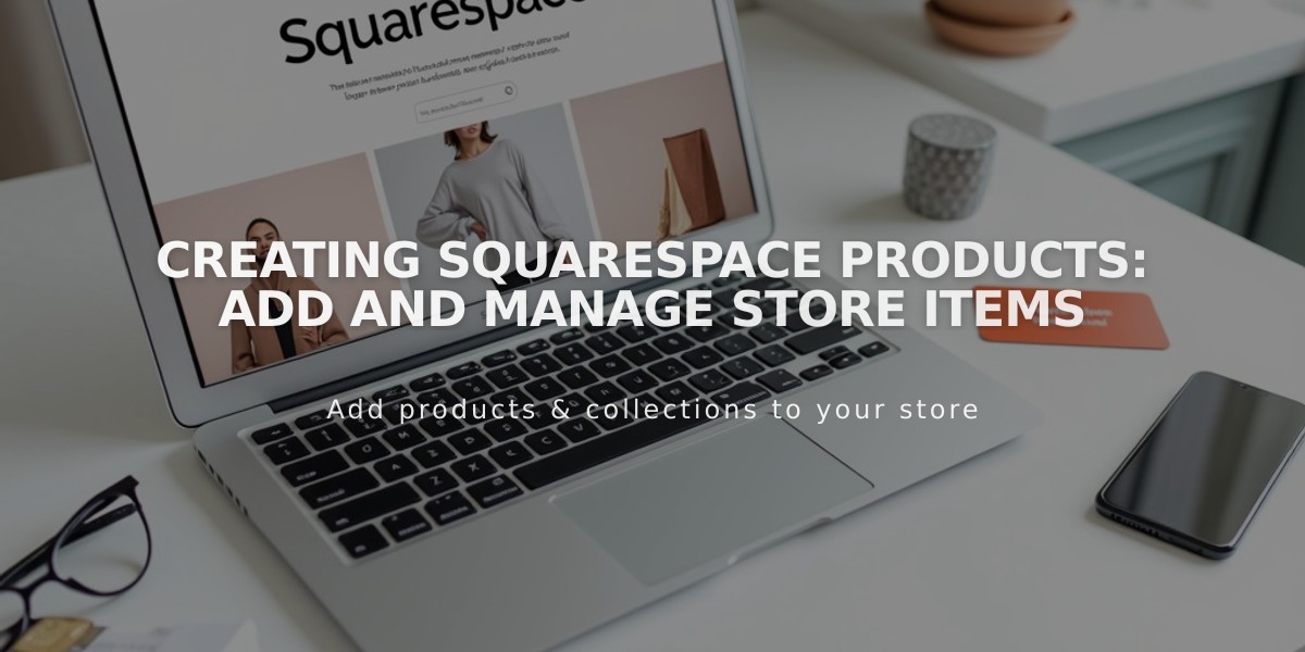 Creating Squarespace Products: Add and Manage Store Items