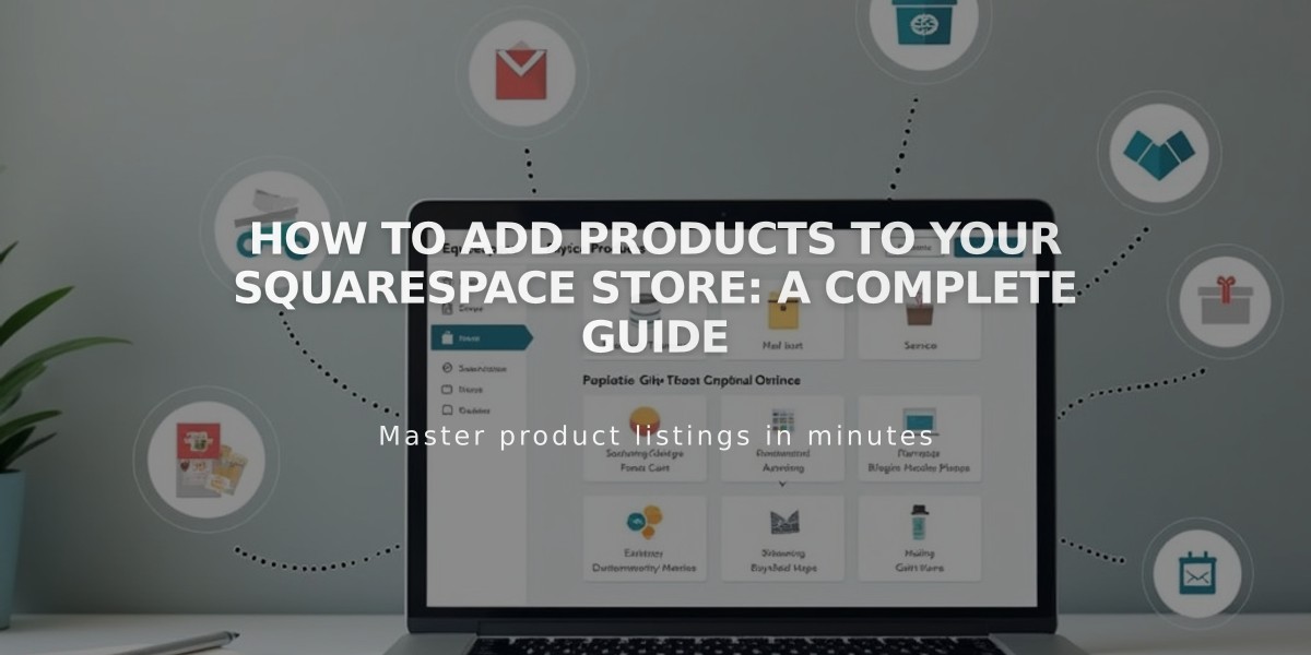 How to Add Products to Your Squarespace Store: A Complete Guide