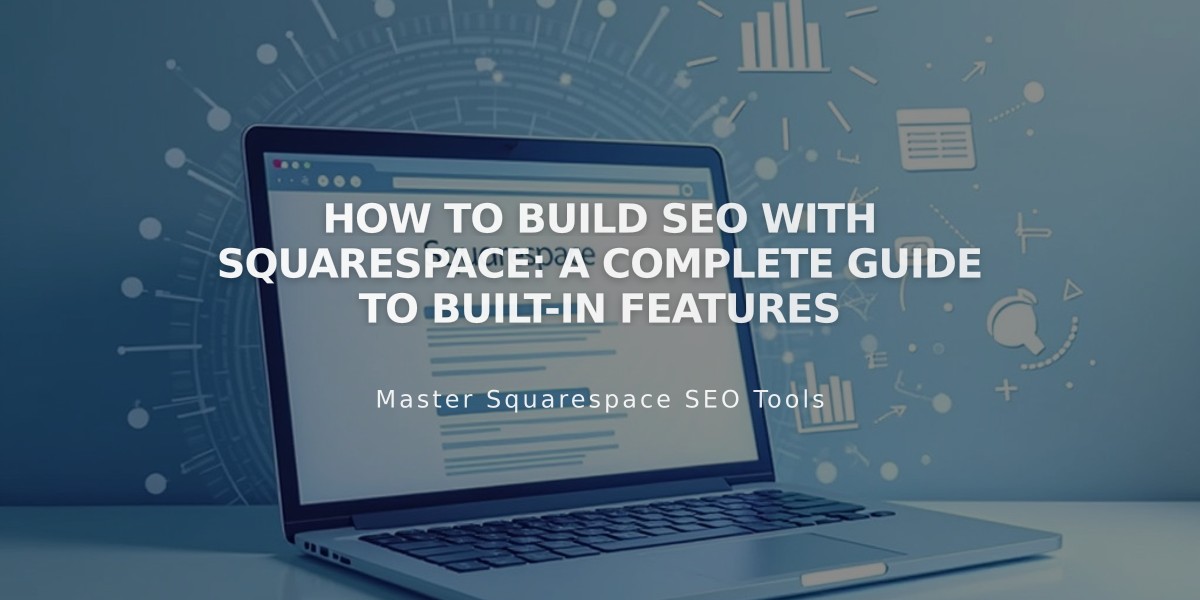 How to Build SEO With Squarespace: A Complete Guide to Built-in Features