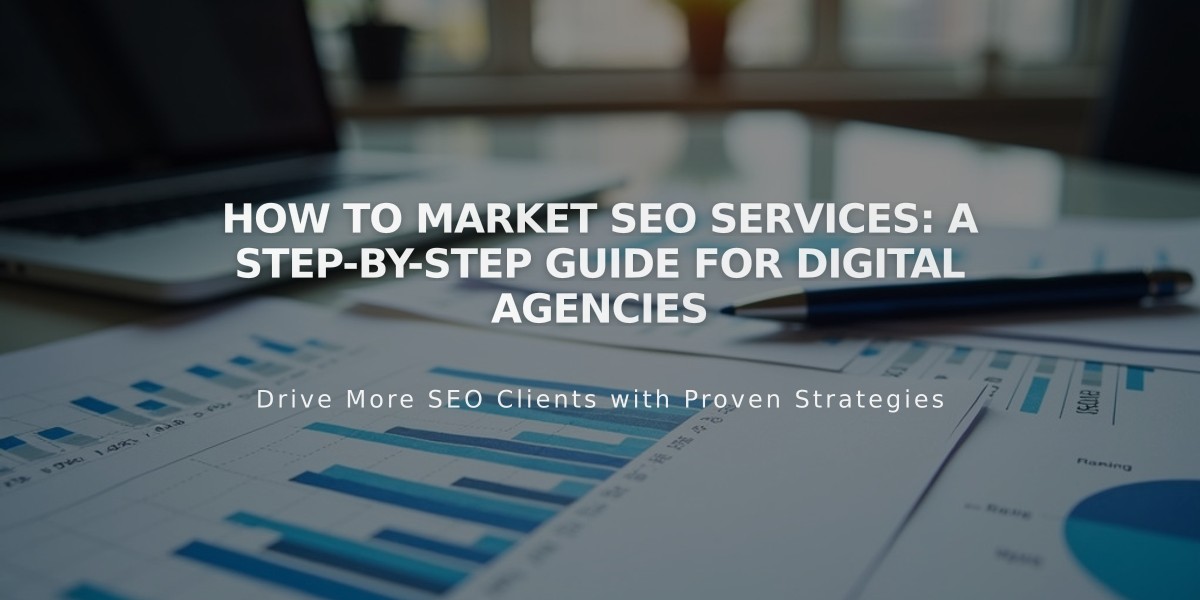 How to Market SEO Services: A Step-by-Step Guide for Digital Agencies