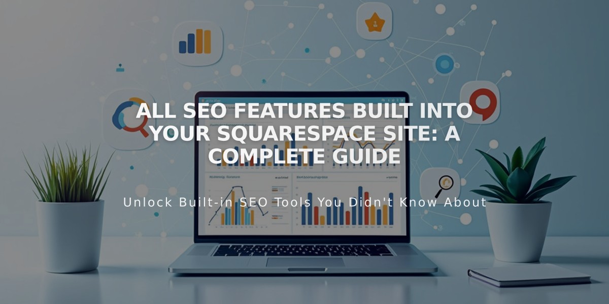 All SEO Features Built Into Your Squarespace Site: A Complete Guide