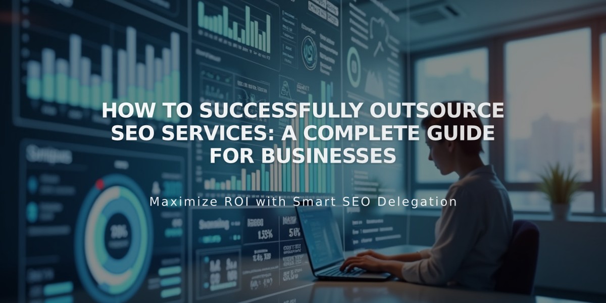 How to Successfully Outsource SEO Services: A Complete Guide for Businesses