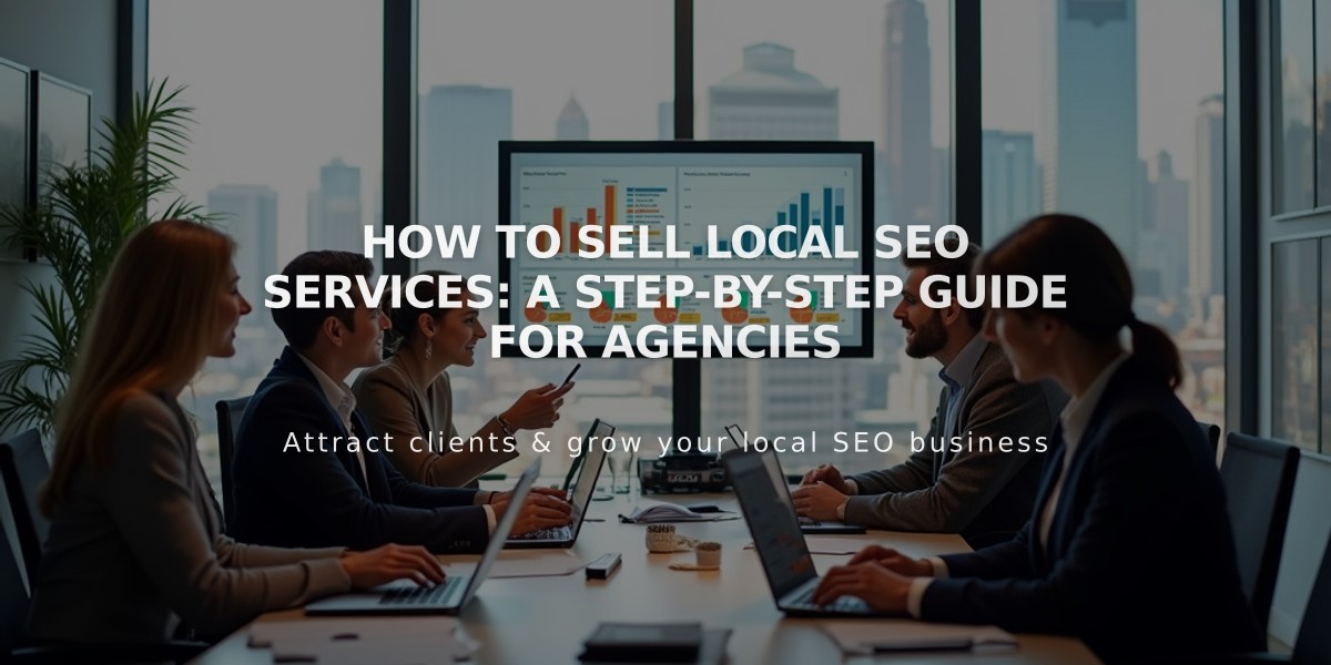 How to Sell Local SEO Services: A Step-by-Step Guide for Agencies