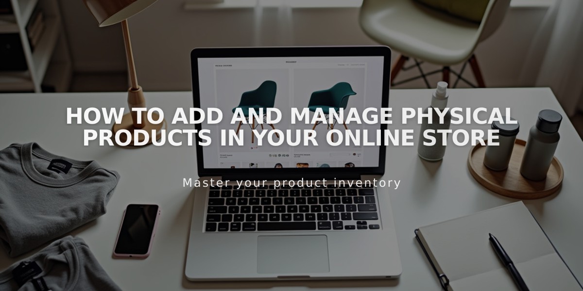 How to Add and Manage Physical Products in Your Online Store