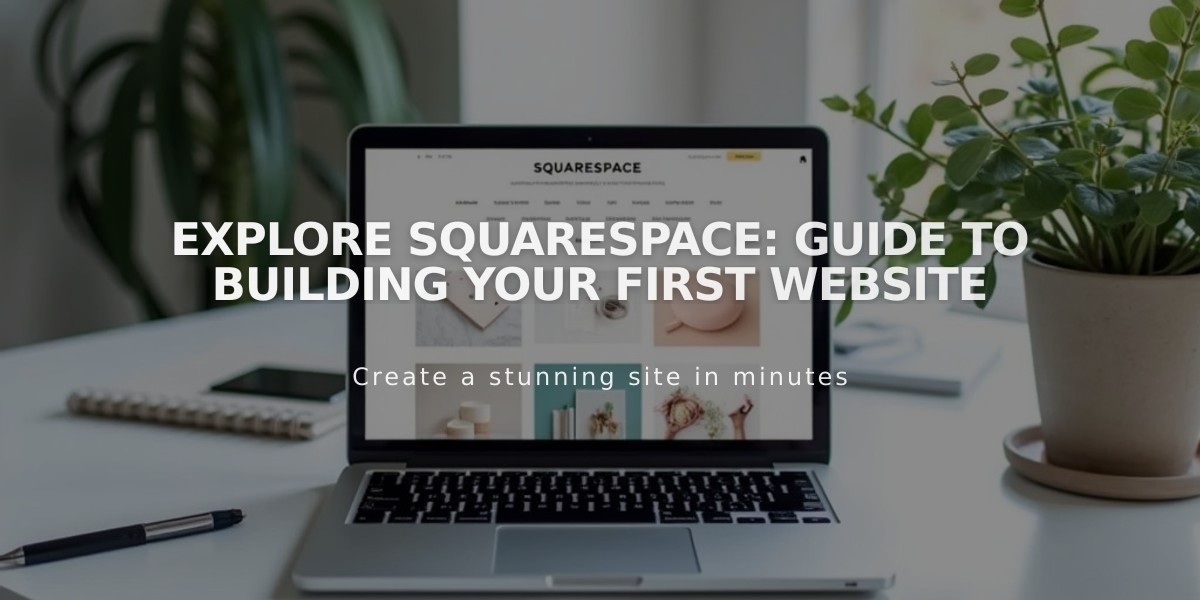 Explore Squarespace: Guide to Building Your First Website