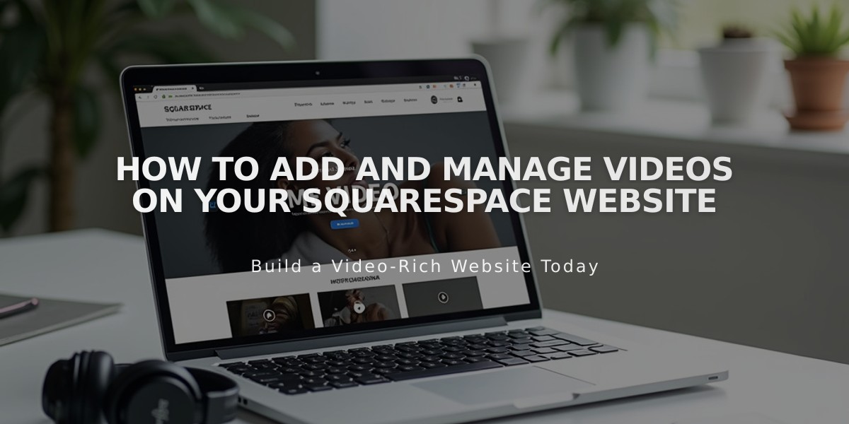 How to Add and Manage Videos on Your Squarespace Website