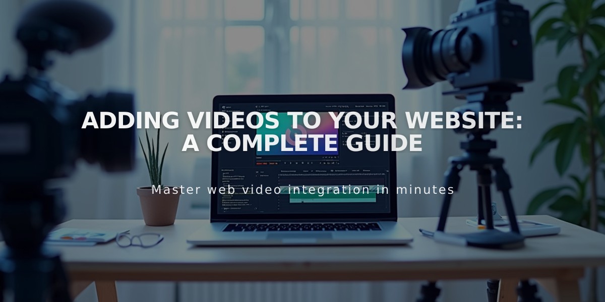 Adding Videos to Your Website: A Complete Guide