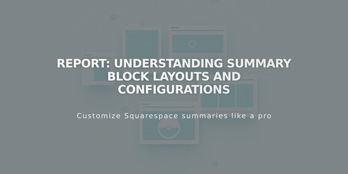 Report: Understanding Summary Block Layouts and Configurations