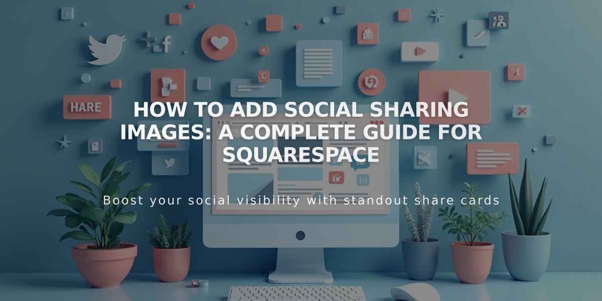 How to Add Social Sharing Images: A Complete Guide for Squarespace