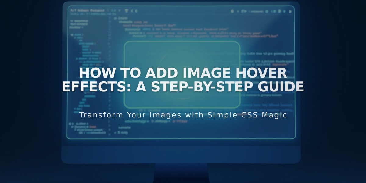 How to Add Image Hover Effects: A Step-by-Step Guide