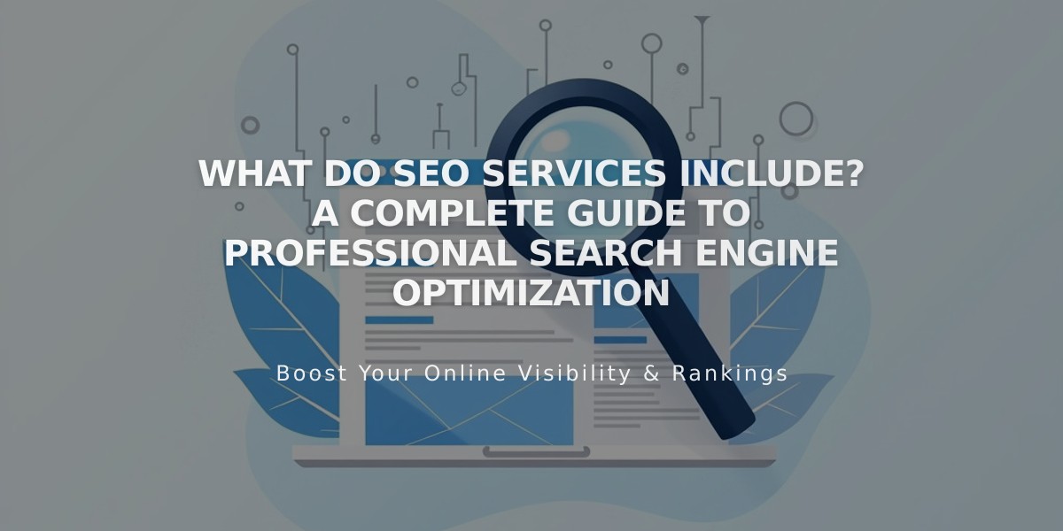 What Do SEO Services Include? A Complete Guide to Professional Search Engine Optimization