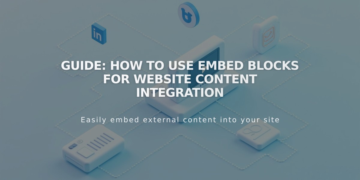 Guide: How to Use Embed Blocks for Website Content Integration